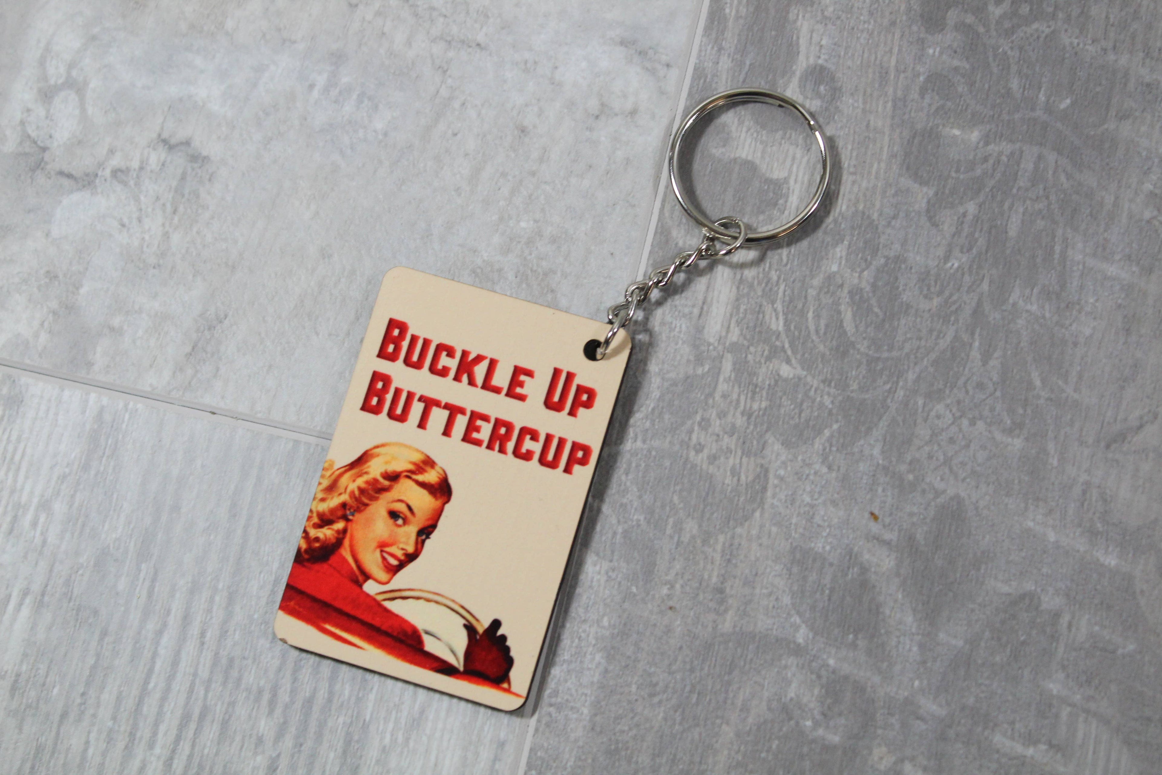 Buckle up Buttercup Keychain