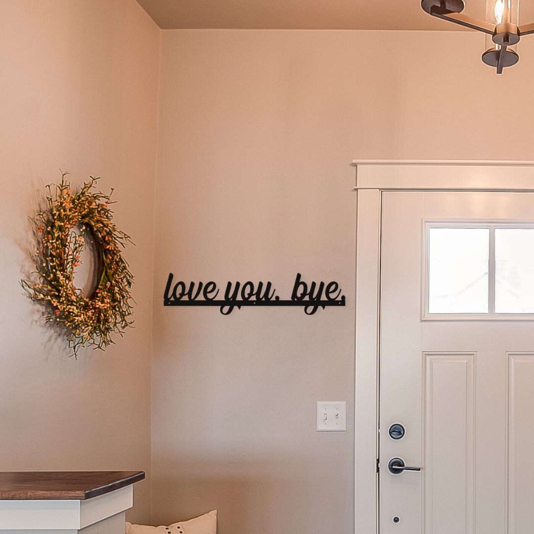 Love You Bye Metal Door Topper Sign