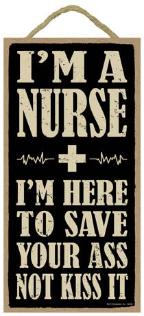 I'm a Nurse..Wood Sign