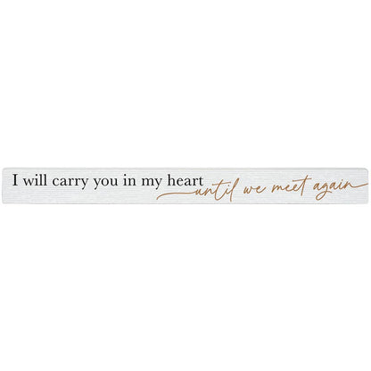 I Will Carry You In My Heart..Sign