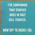 I've confirmed that Staples does in fact sell staples - Sign