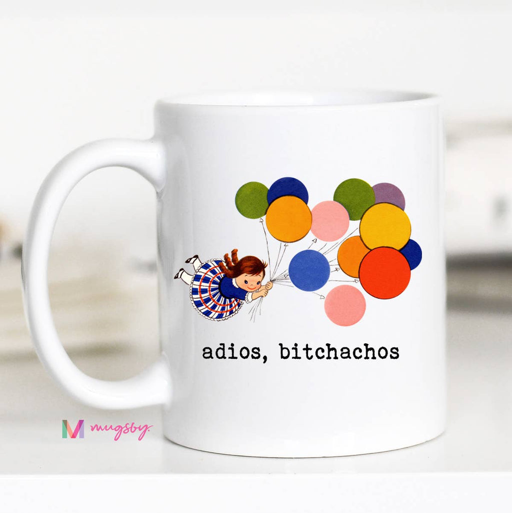 Adios Bitchachos Mug  11oz