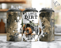 A Little Dirt Never Hurt Truck Can Cooler