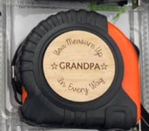 Grandpa You Measure Up In Every Way Tape Measure