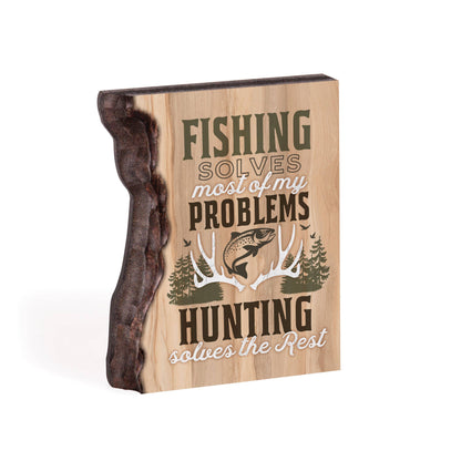 Fishing Solves Most Of My Problems Hunting Solves The Rest Barky Sign