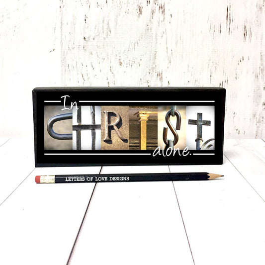 In Christ Alone Wooden Sign