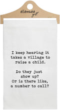 I Keep Hearing it Takes a Village...Towel