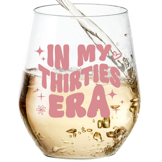 In My Thirties Era Wine Glass