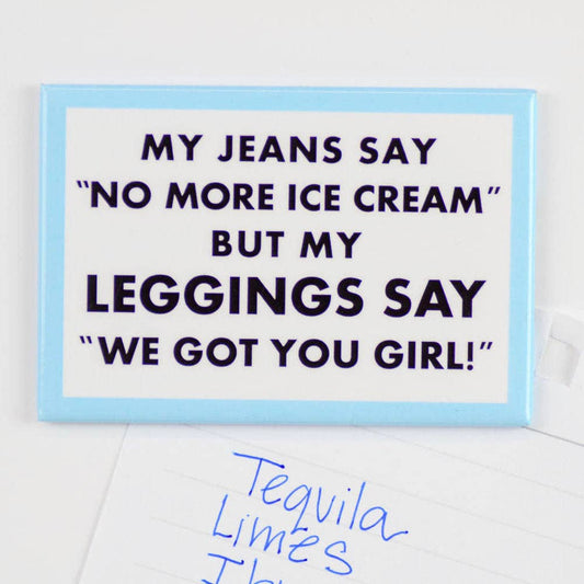 My Jeans Say No More Ice Cream..Magnet