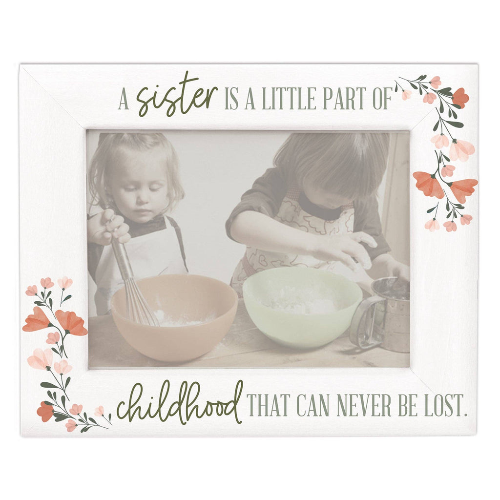 A Sister Is A Little Part Of Childhood Frame