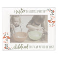 A Sister Is A Little Part Of Childhood Frame