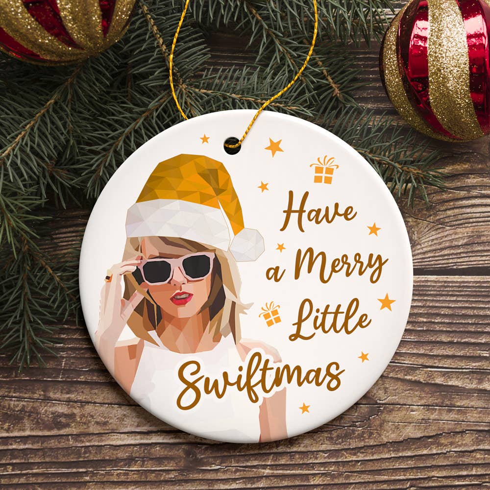 Have a Merry Little Swiftmas Ornament