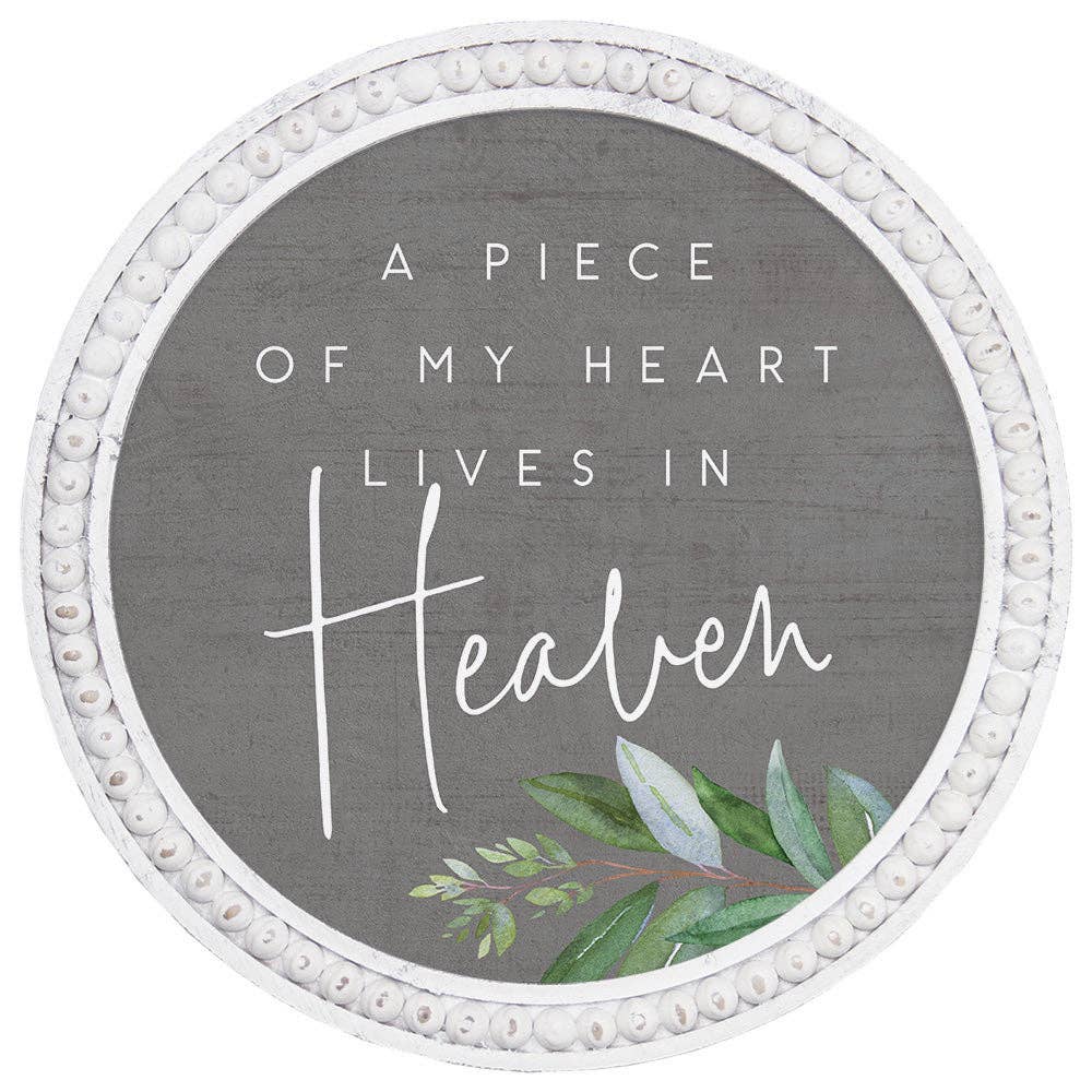 A Piece Of My Heart Lives In Heaven Round Sign
