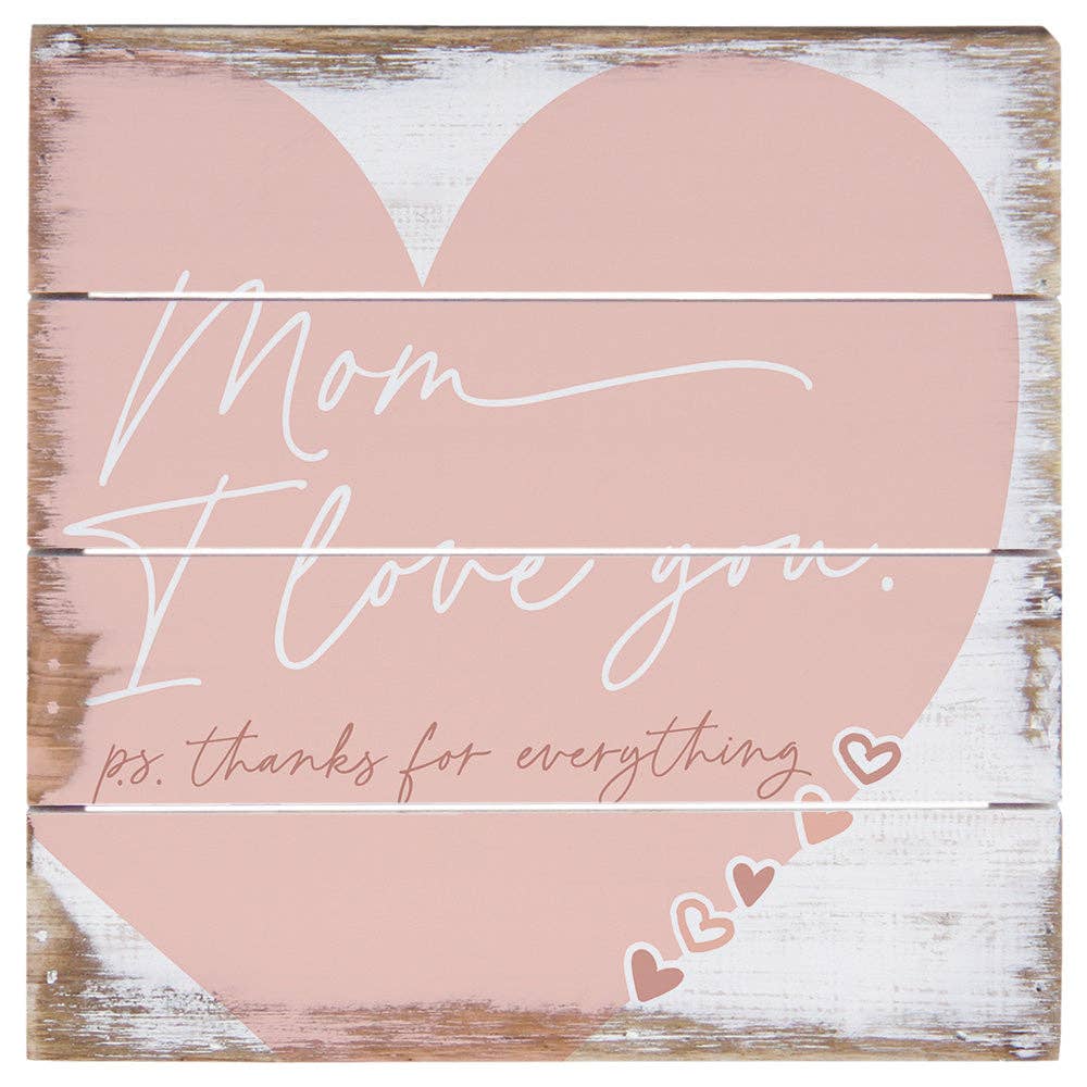 Mom I Love You Heart Plaque