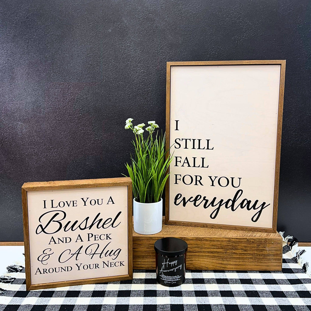 I Love You A Bushel And A Peck & A Hug Around Your Neck Sign