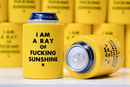 I Am a Ray of Fucking Sunshine Koozie