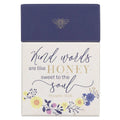 Kind Words Are Like Honey Prov. 16:24
