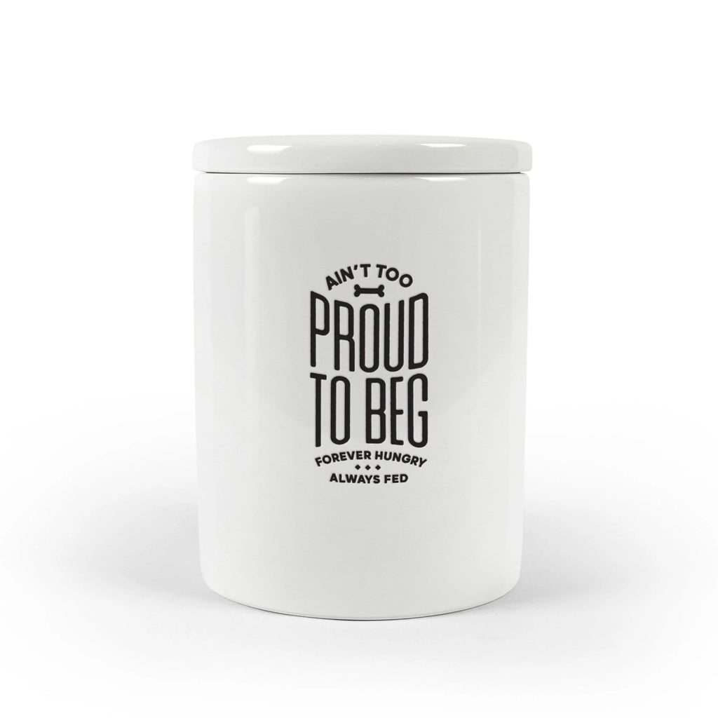 Ain't too Proud to Beg Pet Treat Jar