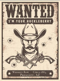 I'm Your Huckleberry 12x16 Tin Sign