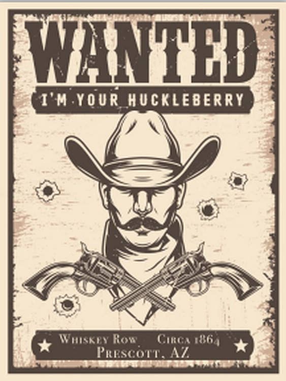 I'm Your Huckleberry 12x16 Tin Sign