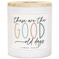 These Are the Good Old Days Candle