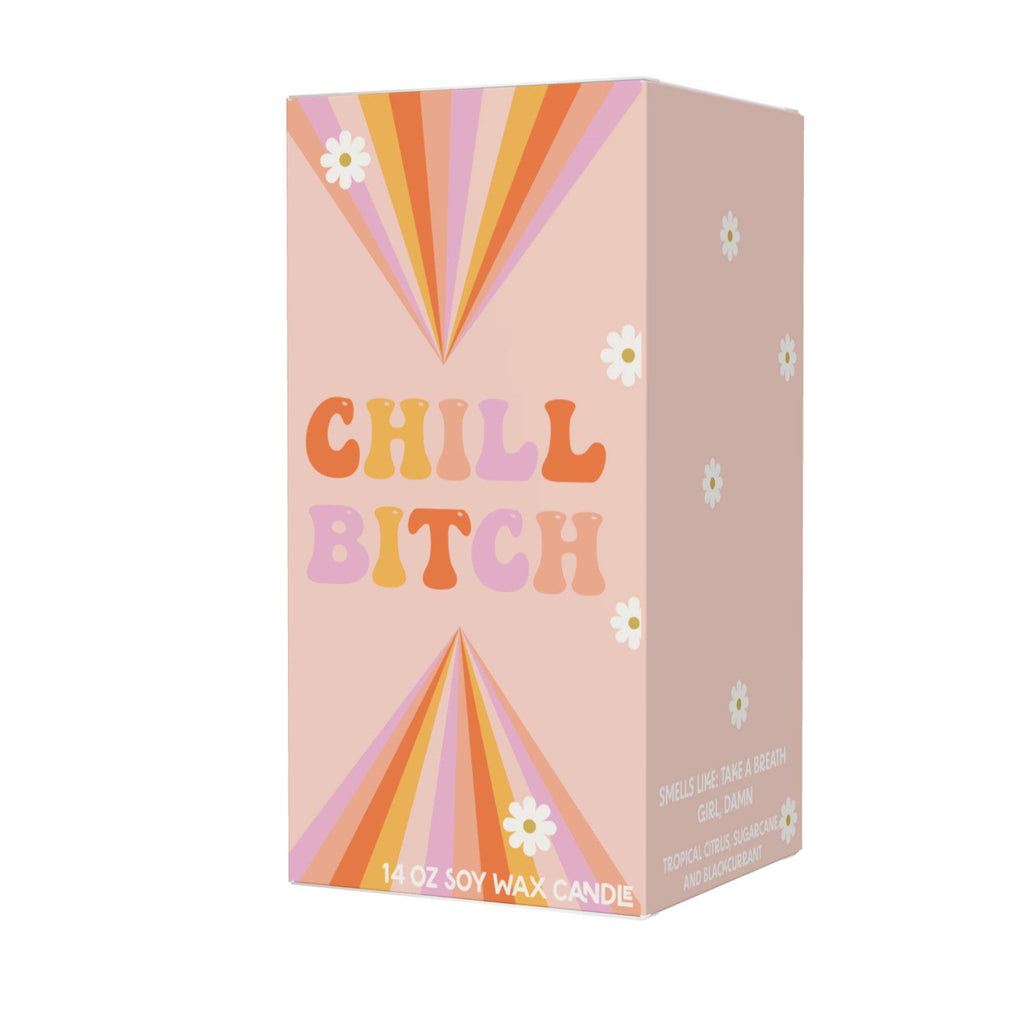 Chill Bitch Candle