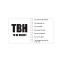 To Be Honest Novelty Cards