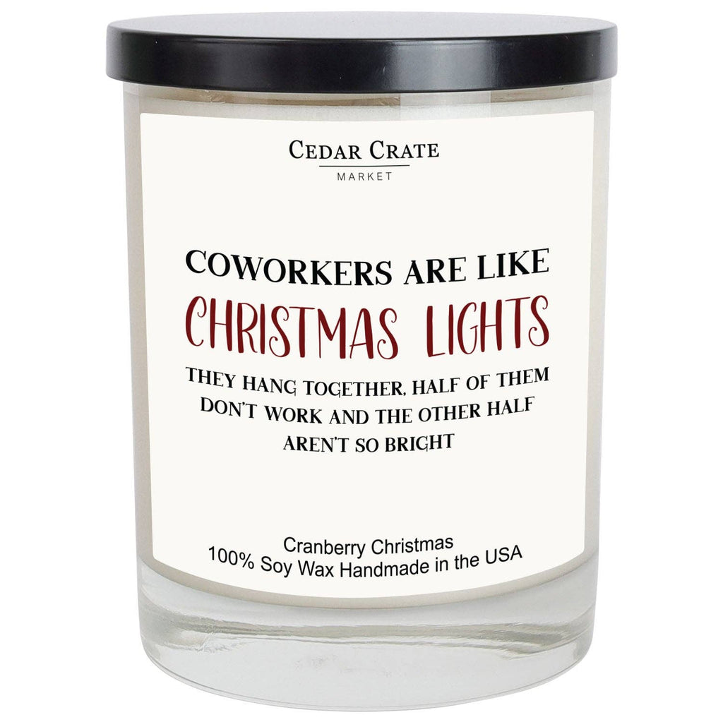 Coworkers Are Like Christmas Lights White Candle