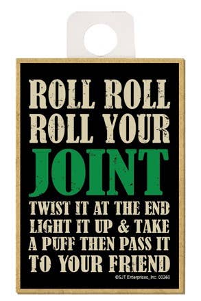 Roll Roll Roll Your Joint...Wood Fridge Magnet