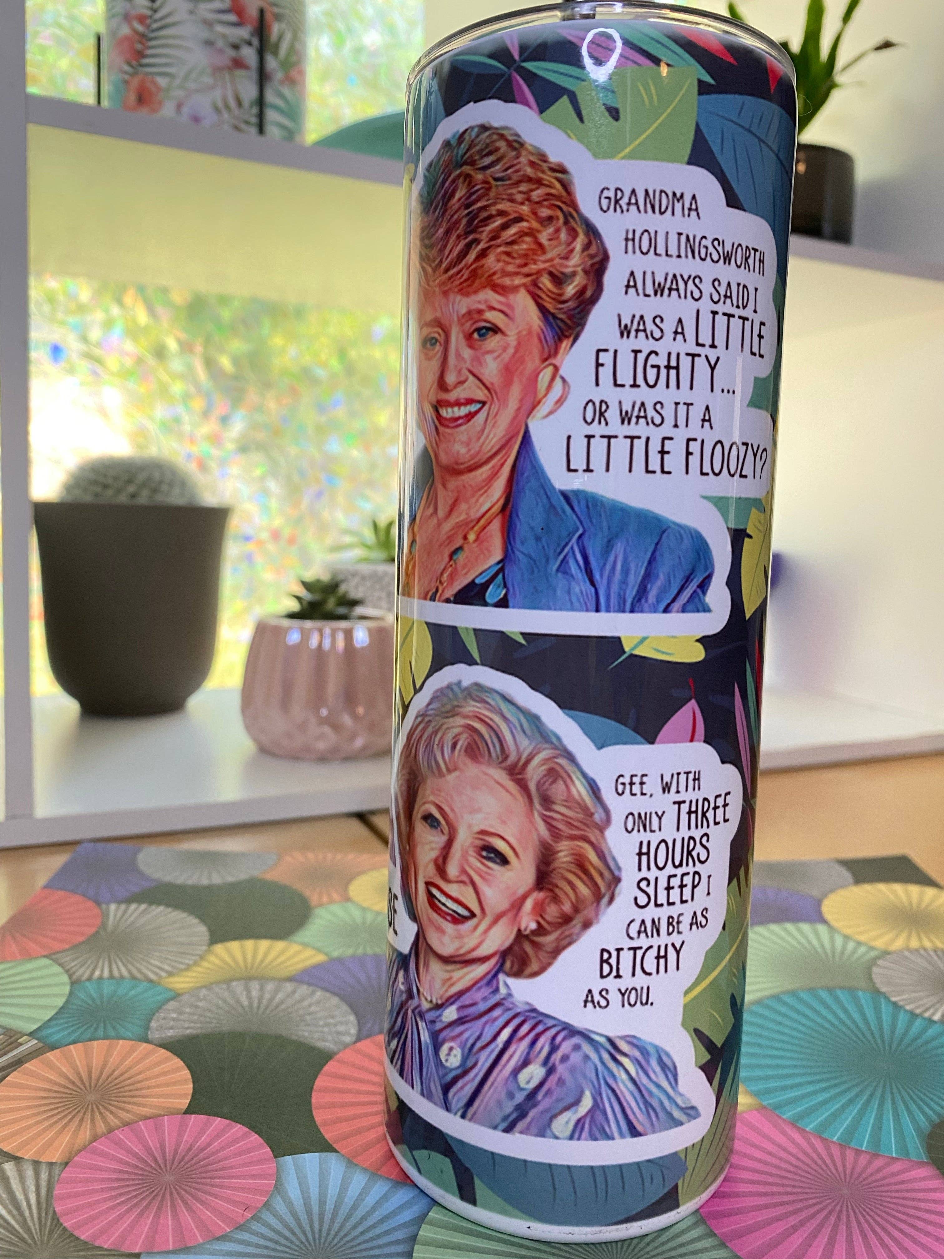 Golden Girls With Quotes Tumbler: 20oz