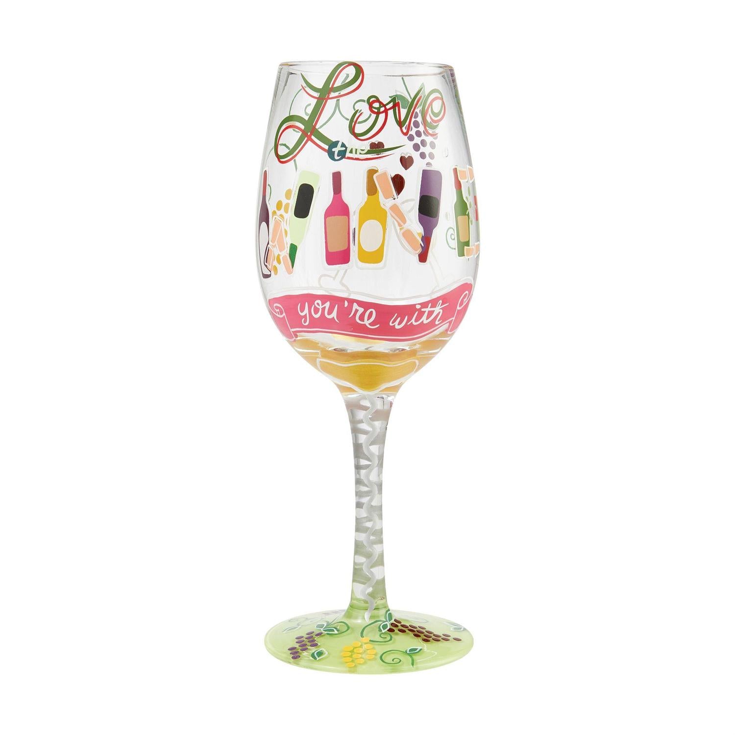 Love the Wine You're With Lolita Wine Glass