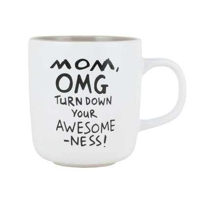 Mom, OMG Turn Down... Mug