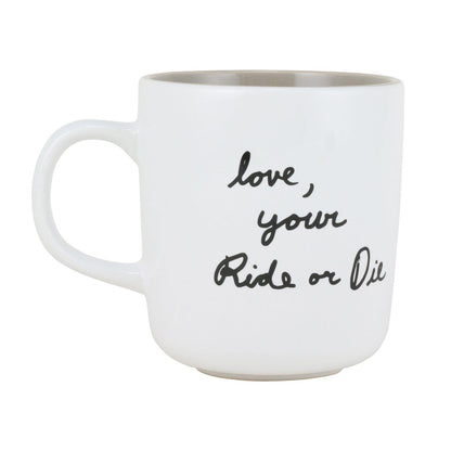 YOU WILL ALWAYS BE MY FRIEND, YOU KNOW TOO MUCH. back reads: LOVE YOUR RIDE OR DIE Mug