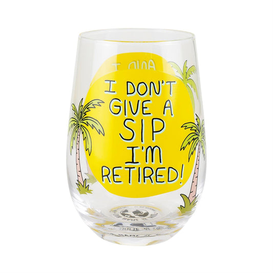 I Don't Give a Sip I'm Retired Stemless Wine Glass