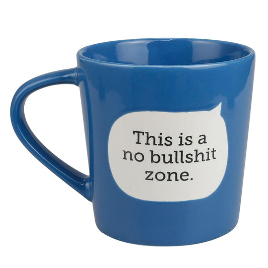 This is a No Bullshit Zone Mug