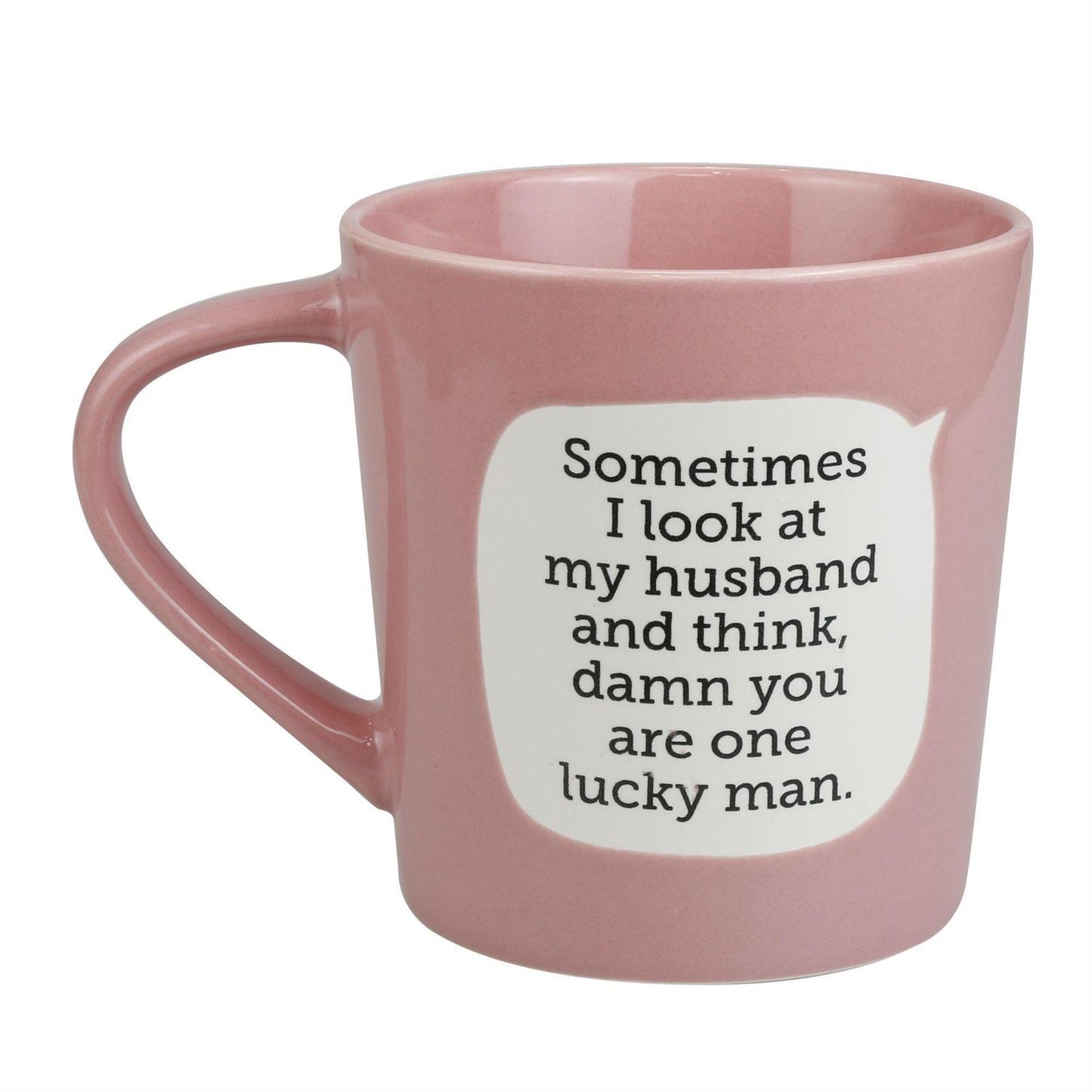 Sometimes I Look at My Husband..Mug