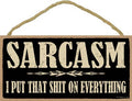 Sarcasm Wood Sign