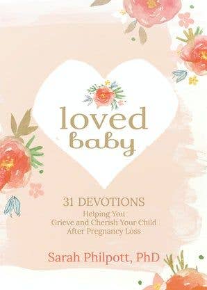 Loved Baby Devotional for Pregnancy Loss