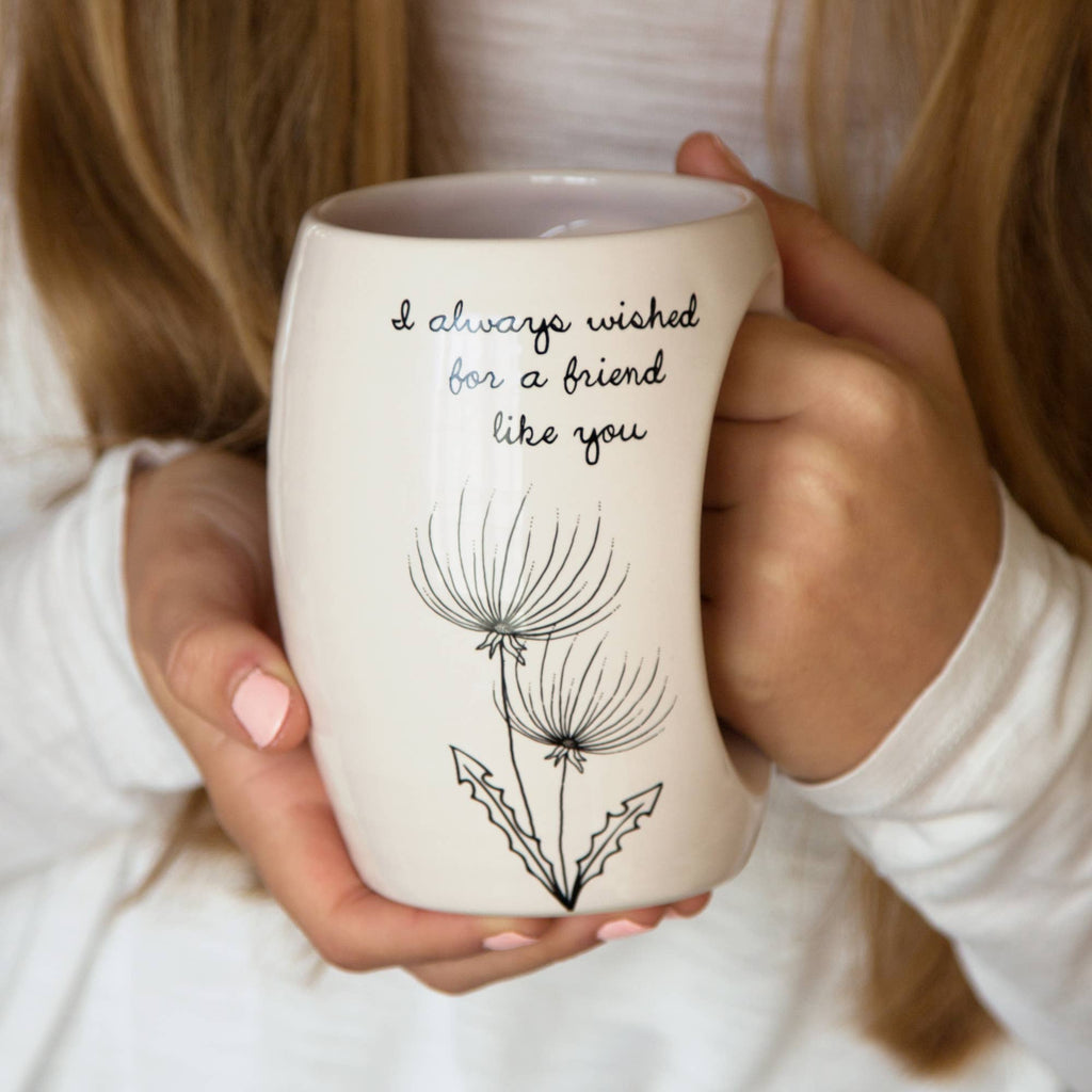 I Always Wished for a Friend Like You Mug