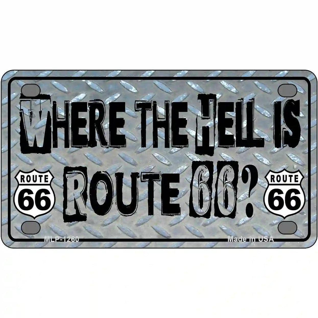 Where The Hell Is Route 66 Novelty Metal License Plate