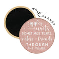 Sisters + Friends Magnet