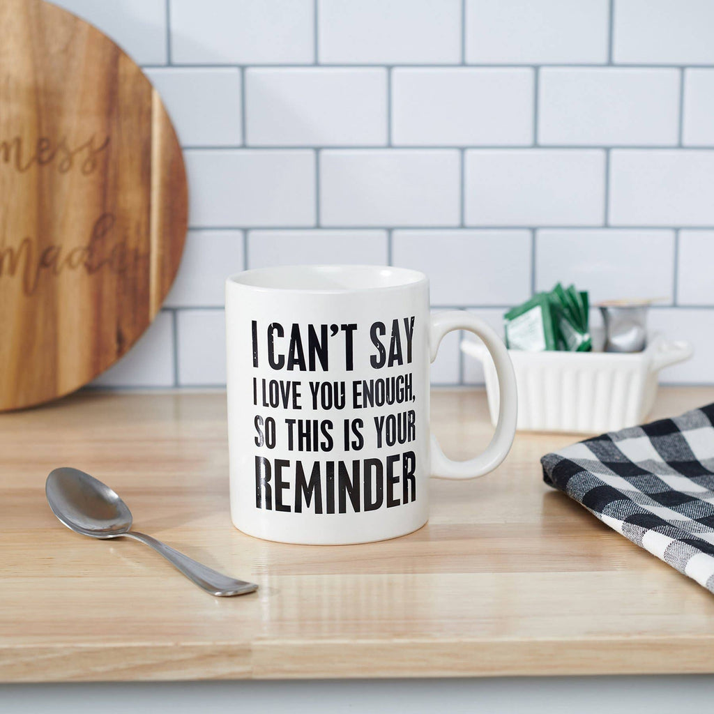 I Can't Say I Love You Enough Mug