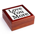 Love you more., Jewelry Box