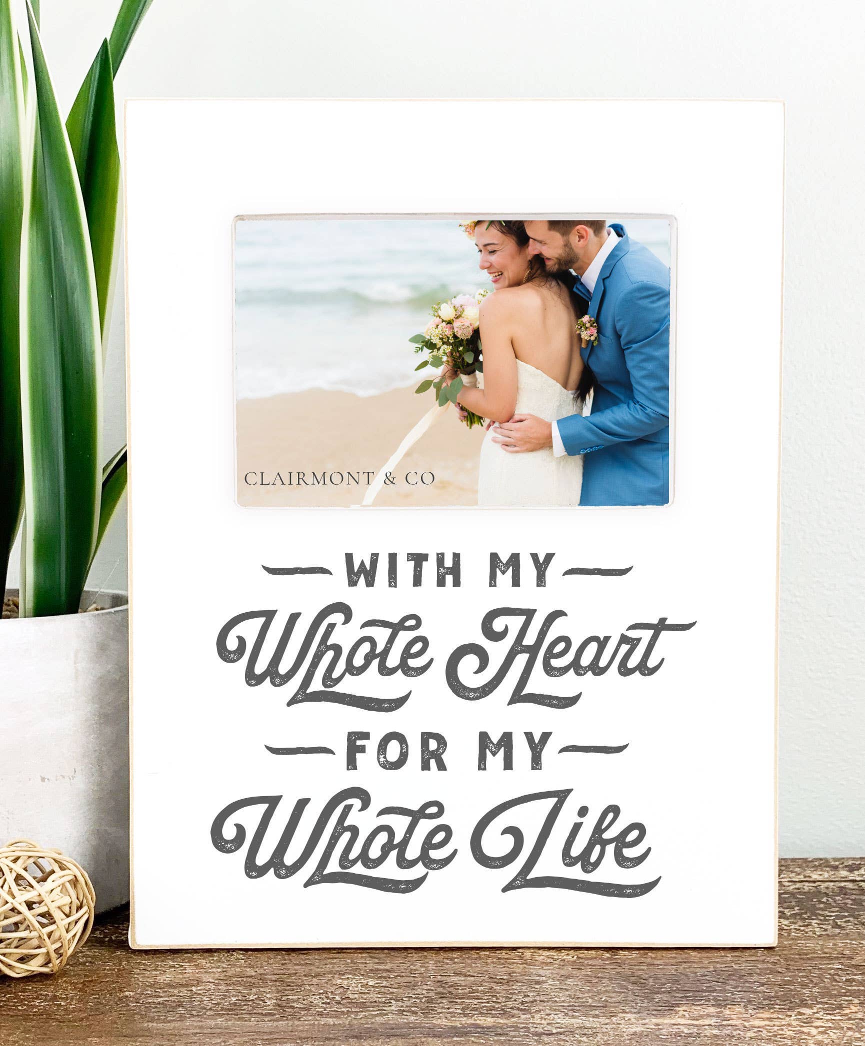 With My Whole Heart Picture Frame