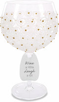 Wine a Little Laugh a Lot Glass