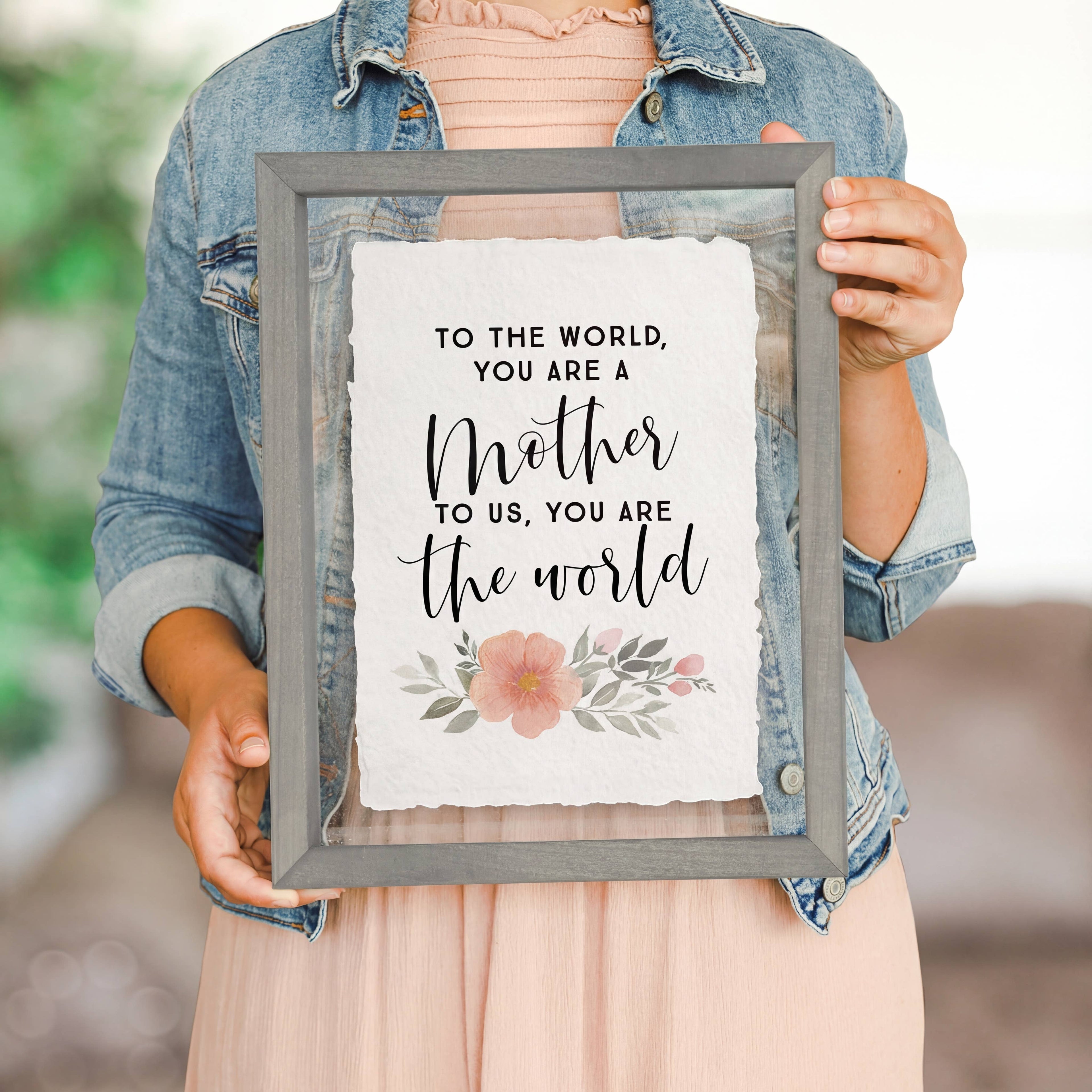 To The World, Your Are A Mother To Us, You Are The World - Floating Art Sign/Plaque