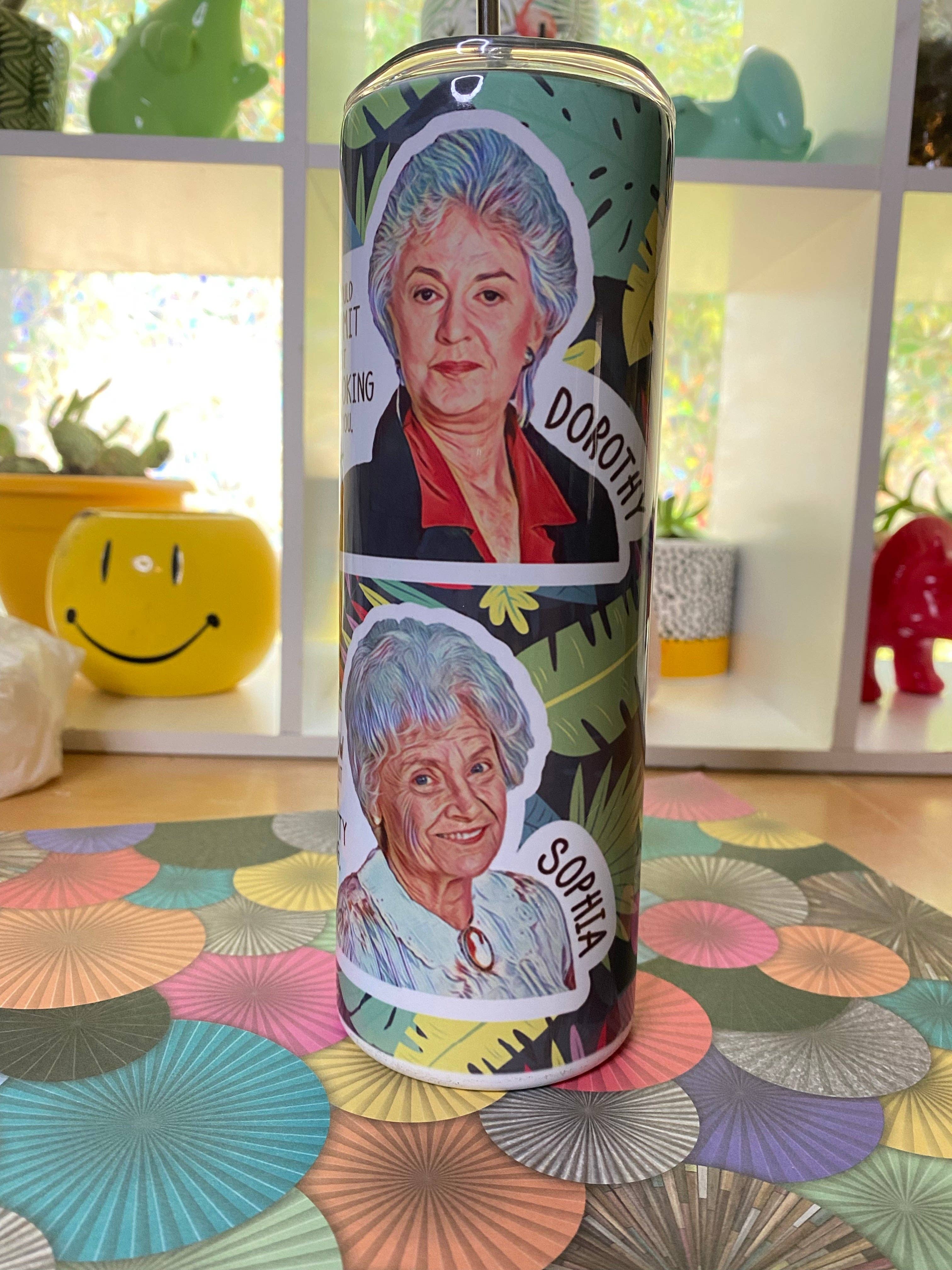 Golden Girls With Quotes Tumbler: 20oz