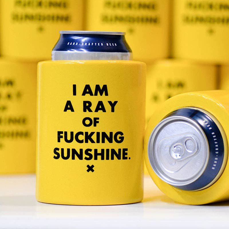 I Am a Ray of Fucking Sunshine Koozie