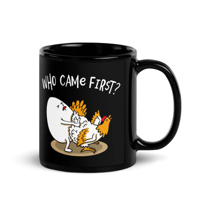 Who Came First? Funny Coffee Mug: 11 oz