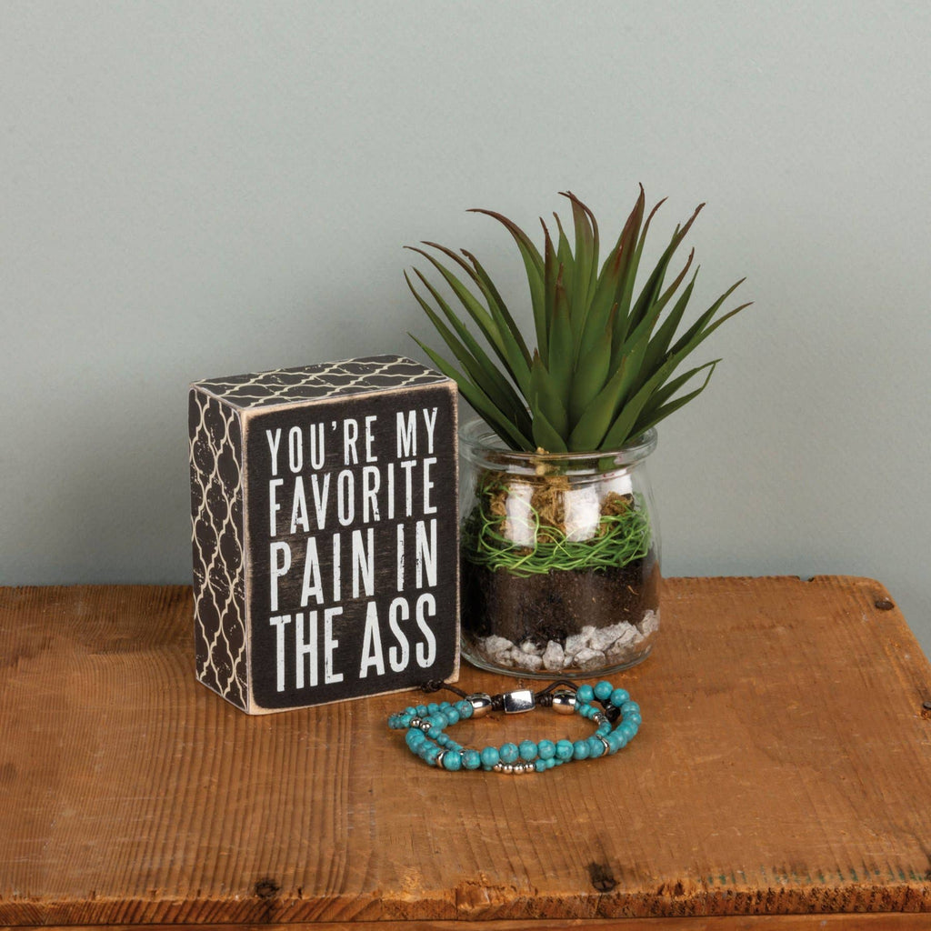 You're My Favorite Pain Box Sign